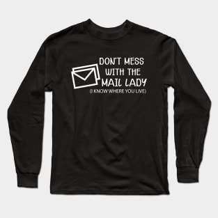 Mail Lady - Don't mess with the mail lady Long Sleeve T-Shirt